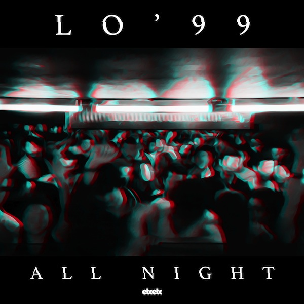 LO 99 - All Night