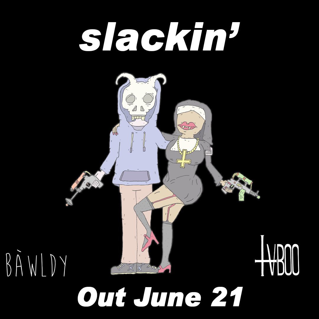 Slackin' Release by TVBOO and bawldy